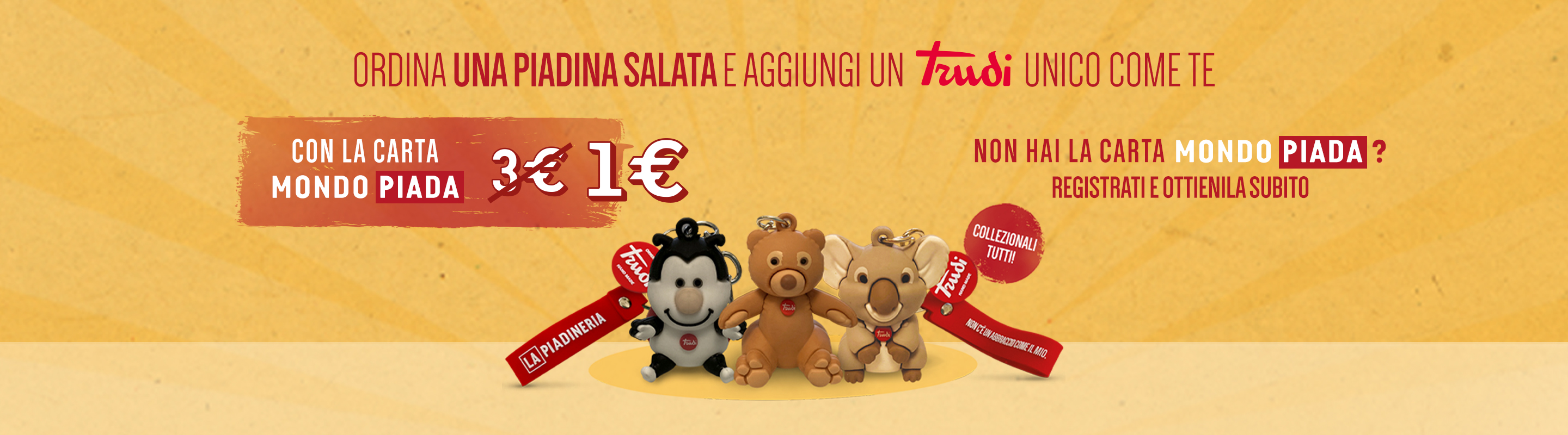 Un Trudi unico come te!